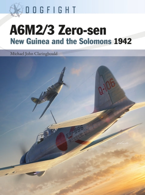 A6M2/3 Zero-sen : New Guinea and the Solomons 1942-9781472857491
