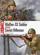 Waffen-SS Soldier vs Soviet Rifleman : Rostov-on-Don and Kharkov 1942-43-9781472857989