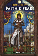 Heirs to Heresy: Faith & Fear-9781472858412