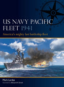 US Navy Pacific Fleet 1941 : America's mighty last battleship fleet-9781472859501