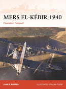 Mers el-Kebir 1940 : Operation Catapult-9781472859709