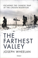 The Farthest Valley : Escaping the Chinese Trap at the Chosin Reservoir-9781472859792