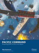 Pacific Command : Wargaming WWII Aircraft Carrier Battles-9781472859976