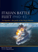 Italian Battle Fleet 1940-43 : 'La Squadra', the pride of the Regia Marina-9781472860590