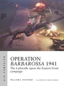Operation Barbarossa 1941 : The Luftwaffe opens the Eastern Front campaign-9781472861504