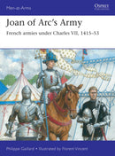 Joan of Arc's Army : French armies under Charles VII, 1415-53-9781472862112
