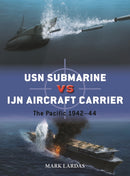 USN Submarine vs IJN Aircraft Carrier : The Pacific 1942-44-9781472862204