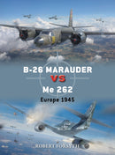 B-26 Marauder vs Me 262 : Europe 1945-9781472862594