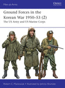 Ground Forces in the Korean War 1950-53 (2) : The US Army and US Marine Corps-9781472862648