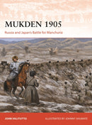 Mukden 1905 : Russia and Japan's Battle for Manchuria-9781472864222