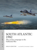 South Atlantic 1982 : The carrier campaign in the Falklands War-9781472864710
