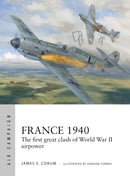France 1940 : The first great clash of World War II airpower-9781472864833