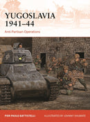 Yugoslavia 1941-44 : Anti-Partisan Operations-9781472865373