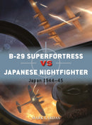 B-29 Superfortress vs Japanese Nightfighter : Japan 1944-45-9781472865601