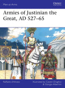 Armies of Justinian the Great, AD 527-65-9781472865755