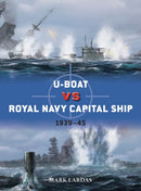 U-Boat vs Royal Navy Capital Ship : 1939-45-9781472866066