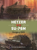 Hetzer vs SU-76M : Hungary 1945-9781472866103