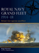 Royal Navy Grand Fleet 1914-18 : Britain's last supreme naval fleet-9781472866837