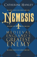 Nemesis : Medieval England's Greatest Enemy-9781472867445