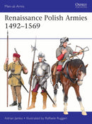 Renaissance Polish Armies 1492-1569-9781472867568