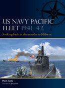 US Navy Pacific Fleet 1941-42 : Striking back in the months to Midway-9781472867759