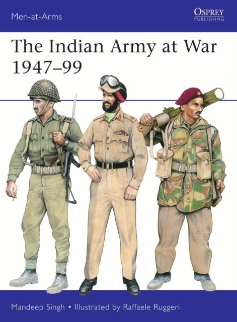 The Indian Army at War 1947-99-9781472868015