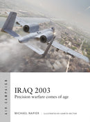 Iraq 2003 : Precision warfare comes of age-9781472868053