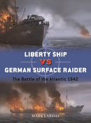 US Liberty Ship vs German Surface Raider : The Battle of the Atlantic 1942-9781472868695