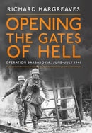 Opening the Gates of Hell : Operation Barbarossa, June-July 1941-9781472869463