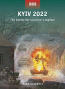 Kyiv 2022 : The battle for Ukraine's capital-9781472869524