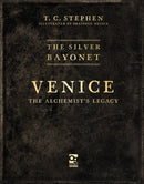 Silver Bayonet: Venice: The Alchemist''s Legacy