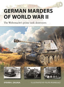 German Marders of World War II : The Wehrmacht's prime tank destroyers-9781472872142