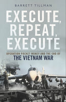 Execute, Repeat, Execute: Operation Pocket Money and the End of the Vietnam War