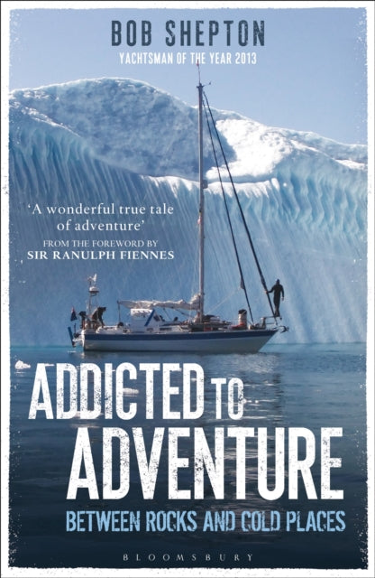 Addicted to Adventure : Between Rocks and Cold Places-9781472905871