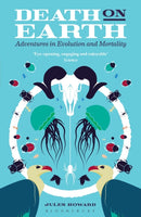 Death on Earth : Adventures in Evolution and Mortality-9781472915092