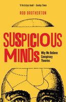 Suspicious Minds : Why We Believe Conspiracy Theories-9781472915634