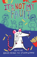 It''s Not My Fault!