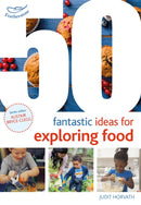 50 Fantastic Ideas for Exploring Food-9781472922557