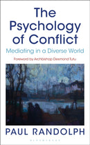 The Psychology of Conflict : Mediating in a Diverse World-9781472922977