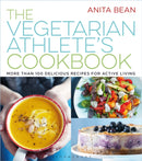 The Vegetarian Athlete's Cookbook : More Than 100 Delicious Recipes for Active Living-9781472923011