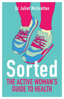 Sorted: The Active Woman's Guide to Health-9781472924797
