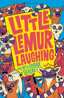 Little Lemur Laughing : By the winner of the Laugh Out Loud Award. `A real crowd-pleaser' LoveReading4Kids-9781472930040