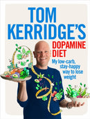 Tom Kerridge''s Dopamine Diet