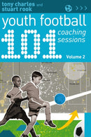 101 Youth Football Coaching Sessions Volume 2-9781472935786