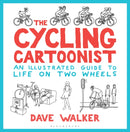 The Cycling Cartoonist : An Illustrated Guide to Life on Two Wheels-9781472938893