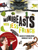 Minibeasts with Jess French : Masses of mindblowing minibeast facts!-9781472939555