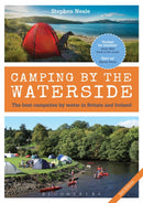 Camping by the Waterside : The Best Campsites by Water in Britain and Ireland: 2nd edition-9781472943309