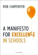 A Manifesto for Excellence in Schools-9781472946348