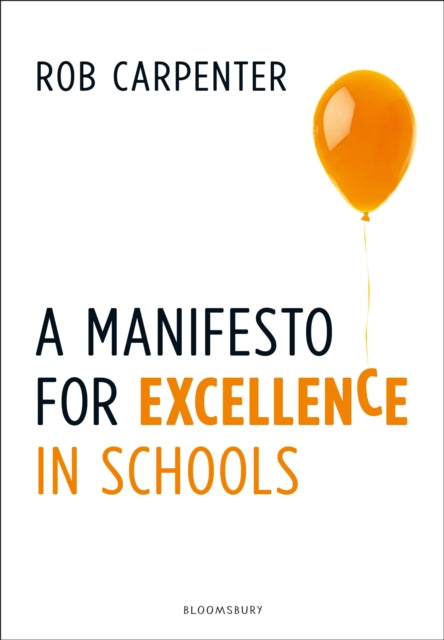 A Manifesto for Excellence in Schools-9781472946348