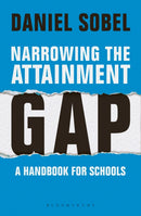 Narrowing the Attainment Gap: A handbook for schools-9781472946379